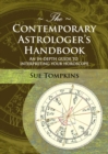 Image for The Contemporary Astrologer&#39;s Handbook: An In-depth Guide to Interpreting Your Horoscope