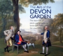 Image for The Art of the Devon Garden : The Depiction of Plants and Ornamental Landscapes from the Year 1200