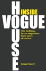 Image for Inside Vogue House : One Building, Seven Magazines, Sixty Years of Stories