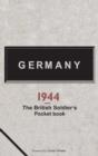 Image for Germany 1944  : a British soldier&#39;s pocketbook