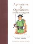 Image for Aphorisms &amp; Quotations for the Surgeon
