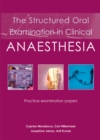 Image for Structured oral examination in clinical anaesthesia  : practice examination papers