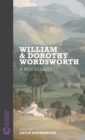 Image for William &amp; Dorothy Wordsworth: a miscellany