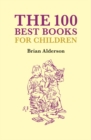 Image for The 100 best children&#39;s books