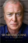 Image for Arise, Sir Michael Caine  : the biography