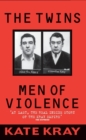 Image for The twins  : men of violence