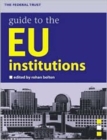 Image for The Federal Trust Guide to the EU Institutions