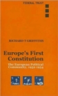 Image for Europe&#39;s first constitution  : the European political community, 1952-1954