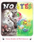 Image for No &amp; yes  : a tearaway toddler&#39;s guide to how to behave!