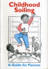Image for Childhood Soiling : A Guide for Parents
