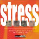 Image for Stress : Tackling it with Teenagers
