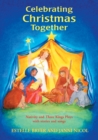 Image for Celebrating Christmas together  : nativity and three kings plays with stories and songs