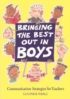 Image for Bringing the best out in boys  : communication strategies for teachers