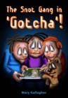 Image for The Snot Gang in &quot;Gotcha!&quot;