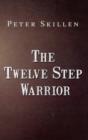 Image for The Twelve Step Warrior