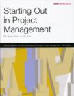 Image for Starting out in project management  : a study guide for the APM Introductory Certificate in Project Management