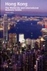 Image for Hong Kong : The World City and International Business Centre