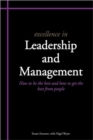 Image for Excellence in Leadership and Management : How to be the Best and How to Get the Best from People
