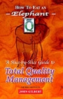 Image for How to eat an elephant  : a slice by slice guide to total quality management