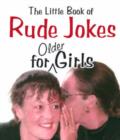Image for The Little Book of Rude Jokes for Older Girls