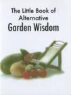 Image for The Little Book of Alternative Garden Wisdom