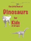 Image for The Little Book of Dinosaurs