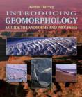 Image for Introducing Geomorphology for Tablet devices: A Guide to Landforms and Processes