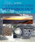 Image for Introducing meteorology: a guide to weather