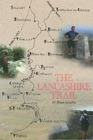Image for The Lancashire trail  : a series of short walks which link together to form a 70 mile long distance trail through Lancashire