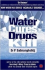 Image for Water Cures, Drugs Kill