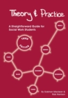 Image for Theory and practice  : a straightforward guide for social work students