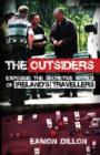 Image for The outsiders  : exposing the secretive world of Ireland&#39;s travellers