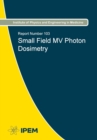 Image for Small Field MV Photon Dosimetry