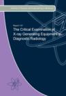 Image for The Critical Examination of X-Ray Generating Equipment in Diagnostic Radiology