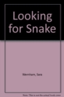 Image for Looking for Snake