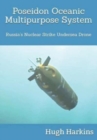 Image for Poseidon Oceanic Multipurpose System : Russia&#39;s Nuclear Strike Undersea Drone