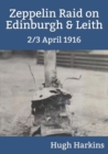 Image for Zeppelin Raid on Edinburgh &amp; Leith, 2/3 April 1916