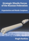 Image for Strategic Missile Forces of the Russian Federation : Organisation and Missile complexes