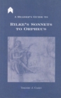 Image for A Reader&#39;s Guide to Rilke&#39;s &quot;Sonnets to Orpheus