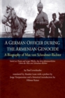 Image for A German Officer During the Armenian Genocide : A Biography of Max Von Scheubner-Richter