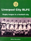 Image for Liverpool City RLFC  : rugby league in a football city
