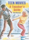 Image for Teen movies  : a teacher&#39;s guide