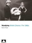 Image for Studying British Cinema: The 1960s
