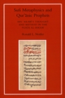Image for Sufi Metaphysics and Qur&#39;anic Prophets : Ibn Arabi&#39;s Thought and Method in the Fusus al-Hikam