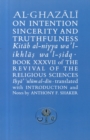 Image for Al-Ghazali on intention, sincerity and truthfulness : Book XXXVII : The Revival of the Religious Sciences