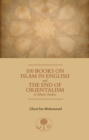 Image for 100 books on Islam in English and the end of Orientalism in Islamic studies