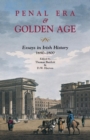 Image for Penal era &amp; golden age  : essays in Irish history, 1690-1800