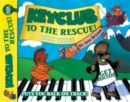 Image for Keyclub to the Rescue! Book 3