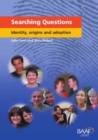 Image for Searching questions  : identity, origins and adoption