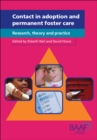 Image for Contact in adoption and permanent foster care  : research, theory and practice